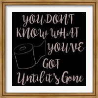 You Don't Know What You Have Fine Art Print