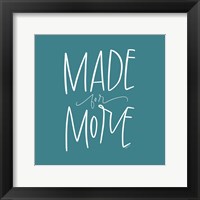 Made for More Fine Art Print