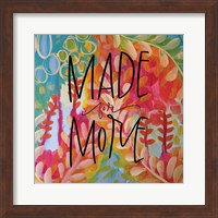 Made for More Fine Art Print