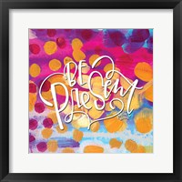 Be Present - Dots Fine Art Print