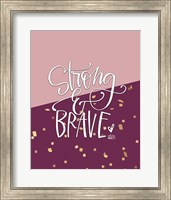 Strong and Brave Fine Art Print