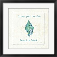 Sea Treasures VI - Love you to the Beach and Back Framed Print