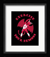 Exercise Your Demons Fine Art Print