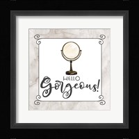 Bath Humor Hello Gorgeous Framed Print