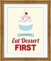 Eat Dessert First Fine Art Print