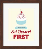 Eat Dessert First Fine Art Print