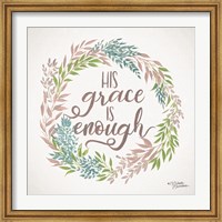 His Grace is Enough Fine Art Print