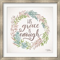 His Grace is Enough Fine Art Print