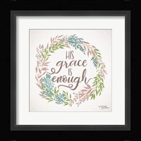 His Grace is Enough Fine Art Print