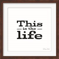 This is the Life Fine Art Print
