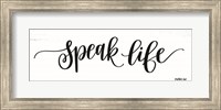 Speak Life Fine Art Print