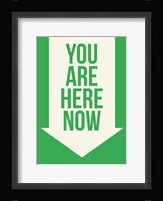 You Are Here Now Fine Art Print