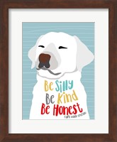 Be Silly, Kind and Honest Fine Art Print