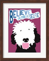 Believe in Your Selfie Fine Art Print