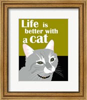 Life is Better with a Cat Fine Art Print