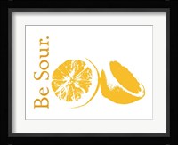Be Sour Fine Art Print