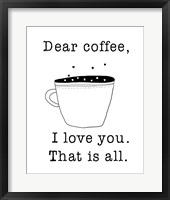 Dear Coffee Fine Art Print
