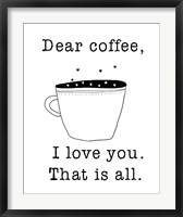 Dear Coffee Fine Art Print