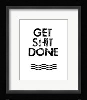 Get Shit Done Fine Art Print