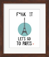 Let's Go to Paris Fine Art Print