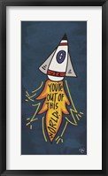 You're Out of This World Fine Art Print