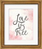 Love Is Free - Pink Fine Art Print