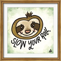 Slow Your Roll Fine Art Print