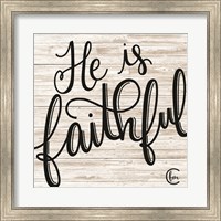 He is Faithful Fine Art Print