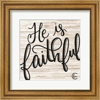 He is Faithful Fine Art Print
