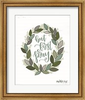 But First Pray Wreath Fine Art Print