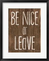 Be Nice or Leave Fine Art Print