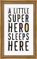 A Little Superhero Sleeps Here Fine Art Print