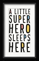 A Little Superhero Sleeps Here Fine Art Print