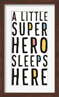 A Little Superhero Sleeps Here Fine Art Print