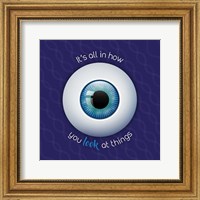 It's All In How You Look at Things Fine Art Print