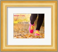 When I Run I Feel Like a Butterfly Fine Art Print