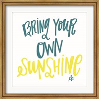 Bring Your Own Sunshine Fine Art Print