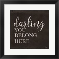 Darling You Belong Here Fine Art Print
