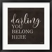 Darling You Belong Here Fine Art Print