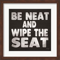 Be Neat and Wipe the Seat Fine Art Print