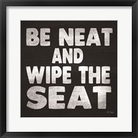 Be Neat and Wipe the Seat Fine Art Print