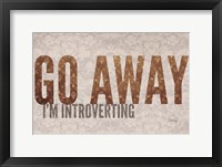 Go Away I'm Introverting Fine Art Print