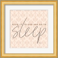 Give it to God and Go to Sleep Fine Art Print