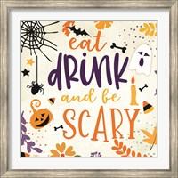 Eat Drink and be Scary Fine Art Print