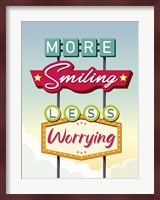 More Smiling Less Worrying Fine Art Print