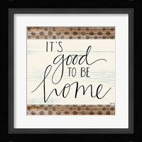 It's Good to Be Home Fine Art Print