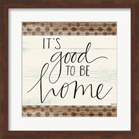 It's Good to Be Home Fine Art Print