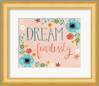 Dream Fearlessly Fine Art Print