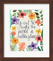 Go Out and Make the World a Better Place Fine Art Print