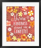 Throw Kindness Like Confetti Fine Art Print